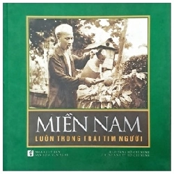 Miền Nam Luôn Trong Trái Tim Người - Bảo Tàng Hồ Chí Minh - Chi nhánh Thành phố Hồ Chí Minh