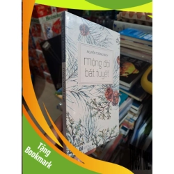 (TẶNG BOOKMARK) Mộng Đời Bất Tuyệt - Nguyễn Tường Bách - mới 90% có seal - VĂN HỌC - RBK3012