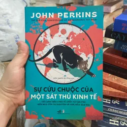 (Business) - Sự cứu chuộc của một sát thủ kinh tế - John Perkins