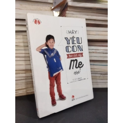 Hãy yêu con theo cách này mẹ nhé