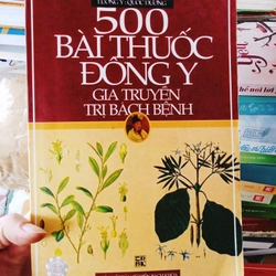 500 Bài Thuốc Đông Y Gia Truyền Trị Bách Bệnh