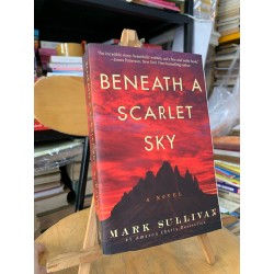 BENEATH A SCARLET SKY - Mark Sullivan