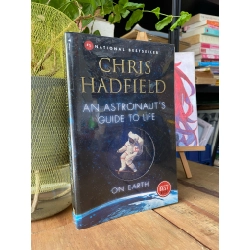 AN ASTRONAUT'S GUIDE TO LIFE ON EARTH - CHRIS HANDFIELD