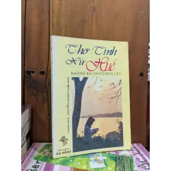 Thơ tình xứ Huế - Thanh Nhã - Nguyễn Kim Huy tuyển chọn