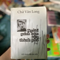 Người Gánh Rơm Vào Thành Phố - Chử Văn Long 297483