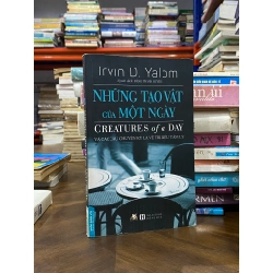 Những tạo vật của một ngày - Irvin D. Yalom 272382