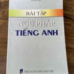 Bài tập ngữ pháp tiếng Anh - XUÂN BÁ - gần 400 trang 