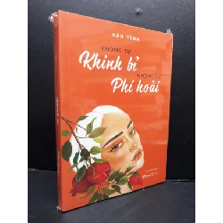 (TẶNG BOOKMARK) Không tự khinh bỉ không tự phí hoài mới 100% RBK1406 Vãn TÌnh SÁCH KỸ NĂNG