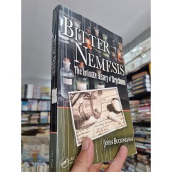 BITTER NEMESIS : THE INTIMATE HISTORY OF STRYCHNINE - John Buckingham 140995