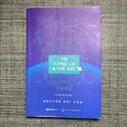 Tôi, Tương Lai & Thế Giới - Nguyễn Phi Vân 709113