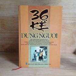 36 Kế Dùng Người (Bìa cứng) - Nguyễn Hồng Lân biên soạn