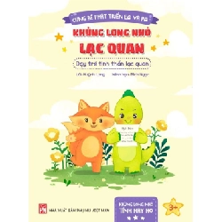 Khủng long nhỏ lạc quan - Dạy trẻ tinh thần lạc quan - Huỳnh Long