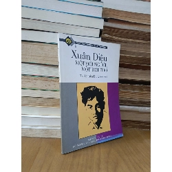 Xuân Diệu: Một đời người, một đời thơ - Ts. Lê Tiến Dũng (biên soạn) 472614