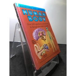 Human Body Over 100 questions and answers to things you want to know BÌA CỨNG mới 85% bẩn nhẹ Angela Royston HPB2707 NGOẠI VĂN 192230