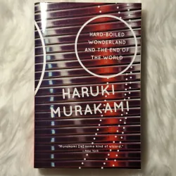 Haruki Murakami - Hard-Boiled Wonderland and The End of The World