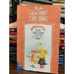 Quà tặng cuộc sống: Mẹ sẽ không lạnh nữa! — NXB Văn học