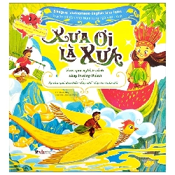 Xưa ơi là xưa: Sự tích Cây khế, Cây tre trăm đốt, Sự tích dưa hấu - - LINHLANBOOKS - Sách Mẹ và bé Rebooks.vn