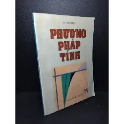 [Sách Cũ SCGR] Phương pháp tính mới 80% bẩn bìa, ố vàng, tróc gáy nhẹ 2001 Tạ Văn Đĩnh HCM2103 GIÁO KHOA