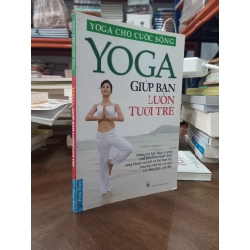 Yoga giúp bạn luôn tươi trẻ