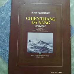 Chiến thắng Đà Nẵng (1858 - 1860) - Lê Sơn Phương Ngọc 927845