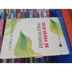 Dinh Dưỡng Để Phòng Bệnh - Lương Lễ Hoàng