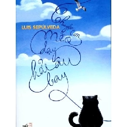 Chuyện con mèo dạy hải âu bay - Luis Sepu'lveda - 2018 - Đông Tây, Thiếu nhi, Văn học nước ngoài Rebooks.vn