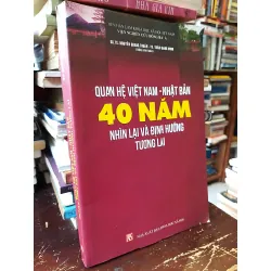 Quan hệ Việt Nam - Nhật Bản 40 năm nhìn lại và định hướng tương lai - GS.TS. Nguyễn Quang Tuấn, TS. Trần Quang Minh
