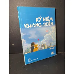[Sách Cũ SCGR] Kỷ niệm không quên mới 80% bẩn bìa, ố nhẹ, có chữ ký trang đầu 2006 HCM1001 Nhiều tác giả VĂN HỌC