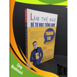 (TẶNG BOOKMARK) Làm thế nào để học tiếng Anh thành tài (sách màu) mới 80% ố bẩn bìa 2016 RBK2811 Nguyễn Đăng Trung Hải HỌC NGOẠI NGỮ