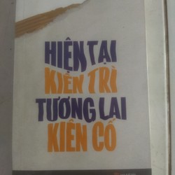 Hiện Tại Kiên Trì Tương Lai Kiên Cố