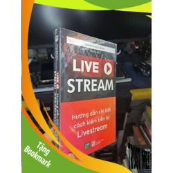 (TẶNG BOOKMARK) Livestream hướng dẫn chi tiết cách kiếm tiền từ livestream - Chen Nanhua, Li Gehua Kinh doanh - Marketing RBK2702