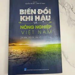 Biến đổi khí hậu và nông nghiệp Việt Nam - Nguyễn Văn Viết, Đinh Vũ Thanh (Chủ biên)