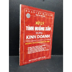 Xử lý tình huống xấu trong kinh doanh Phương thức lãnh đạo cuộc họp mới 80% bẩn bìa, ố 2006 HCM1410 Frances Micale MARKETING KINH DOANH Rebooks.vn
