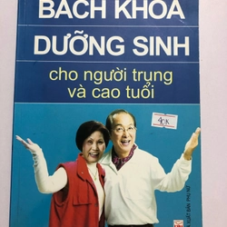 BÁCH KHOA DƯỠNG SINH NGƯỜI CAO TUỔI - 211 trang, nxb: 2011