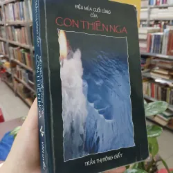 ĐIỆU MÚA CUỐI CÙNG CỦA CON THIÊN NGA - TRẦN THỊ BÔNG GIẤY