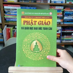 Phật giáo và giáo dục đạo đức toàn cầu-tác giả Thích Nhật Từ và Thích Đức Thiện