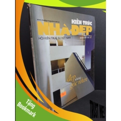 (TẶNG BOOKMARK) Kiến trúc nhà đẹp - Đẹp những góc nhìn mới 70% ố bẩn nhẹ ẩm góc rách bìa RBK2811 TẠP CHÍ, THIẾT KẾ, THỜI TRANG
