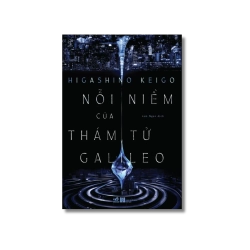 Nỗi niềm của thám tử Galileo - Higashino Keigo