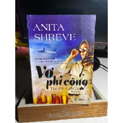 Vợ Phi Công- Tác giả Anita Shreve- NXB Thời Đại 2012- DT books và Phương Nam phát hành- Bìa mềm,khổ 14x20cm,348 trang- Sách chất lượng tốt STB1633