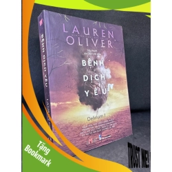 (TẶNG BOOKMARK) Bệnh Dịch Yêu - Delirum 1 - Laren Oliver, Mới 90%, 2017 RBK1004