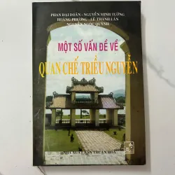 Một số vấn đề về Quan chế triều Nguyễn – Nhiều tác giả 1023507