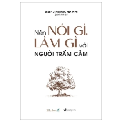 Nên Nói Gì, Làm Gì Với Người Trầm Cảm - Susan J. Noonan, MD, MPH