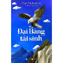 Đại Bàng Tái Sinh - Phạm Thị Thanh Hà, Kim Duẩn