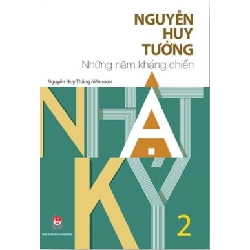 Nhật Ký Nguyễn Huy Tưởng 2 - Những Năm Kháng Chiến - Nguyễn Huy Thắng ASB.PO Oreka Blogmeo 230225