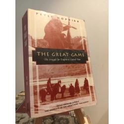The Great Game: The Struggle for Empire in Central Asia - Peter Hopkirk