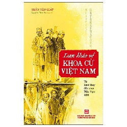 Lược Khảo Về Khoa Cử Việt Nam (2025) - Trần Văn Giáp, Nguyễn Phúc An
