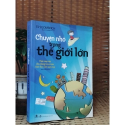 Chuyện Nhỏ Trong Thế Giới Lớn - E.H. Gombrich 127765