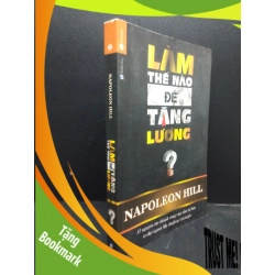 (TẶNG BOOKMARK) Làm thế nào để tăng lương? Napoleon Hill năm 2015 mới 80% bẩn nhẹ RBK2902 kỹ năng