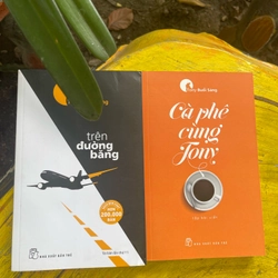 COMBO TONY BUỔI SÁNG: CÀ PHÊ CÙNG TONY+TRÊN ĐƯỜNG BĂNG