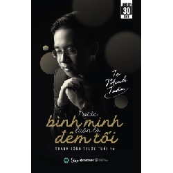 Trước Bình Minh Luôn Là Đêm Tối - Tạ Minh Tuấn ASB.PO Oreka Blogmeo 230225